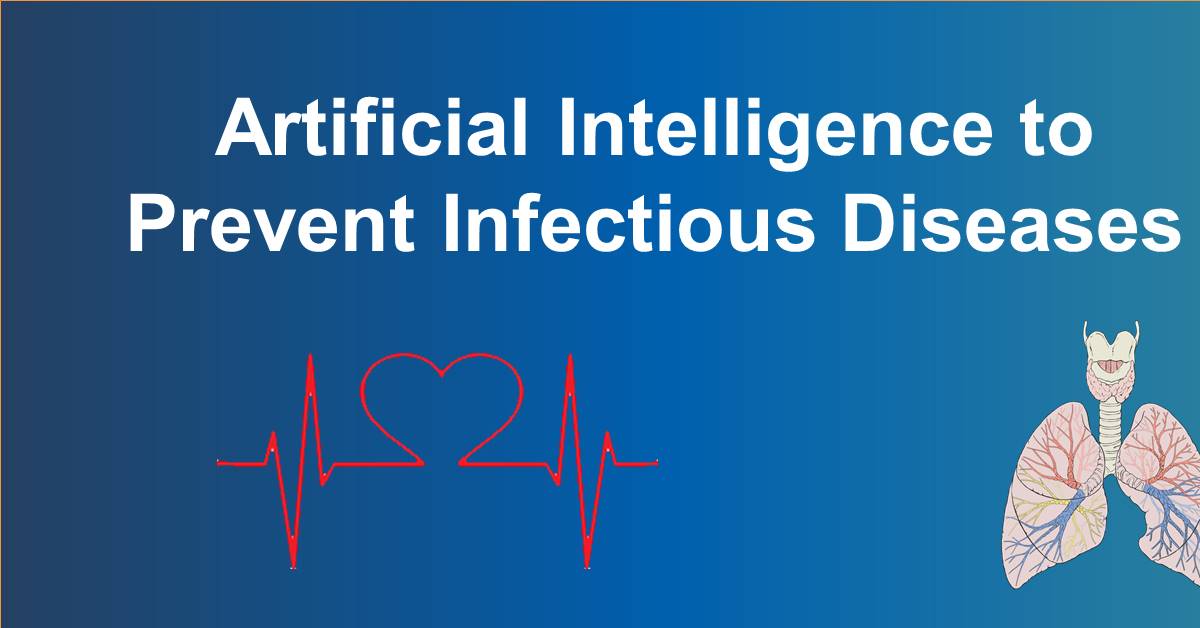 Artificial Intelligence to Prevent Infectious Diseases